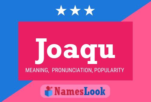 Joaqu Name Poster