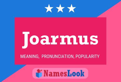 Joarmus Name Poster