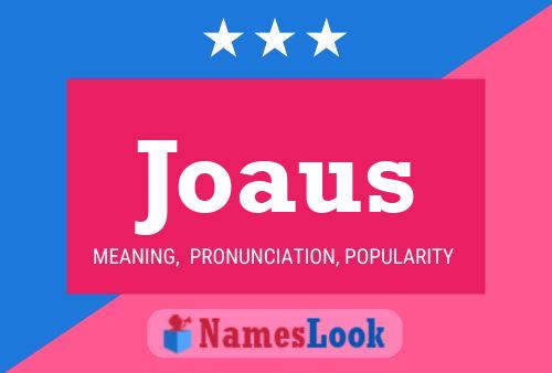 Joaus Name Poster