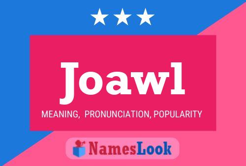 Joawl Name Poster