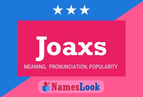 Joaxs Name Poster