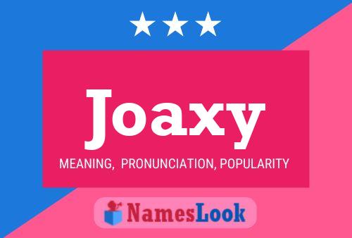 Joaxy Name Poster