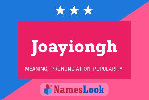 Joayiongh Name Poster