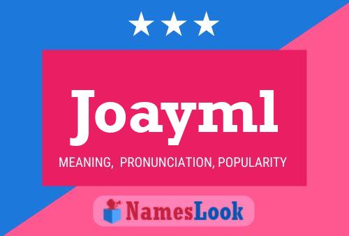 Joayml Name Poster