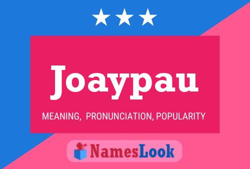 Joaypau Name Poster