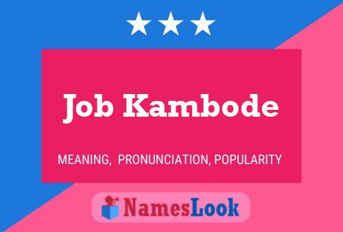 Job Kambode Name Poster