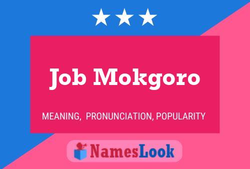 Job Mokgoro Name Poster