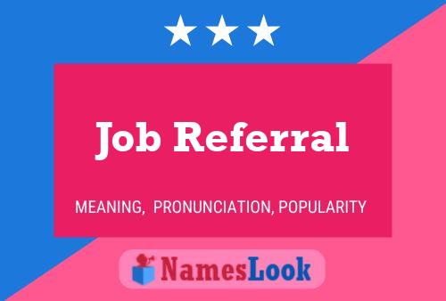 Job Referral Name Poster