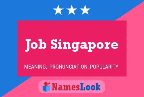 Job Singapore Name Poster