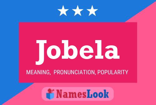 Jobela Name Poster