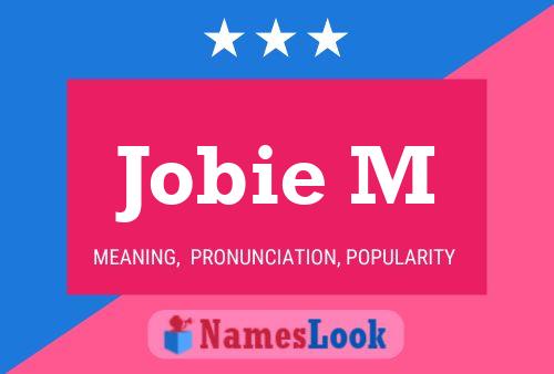 Jobie M Name Poster