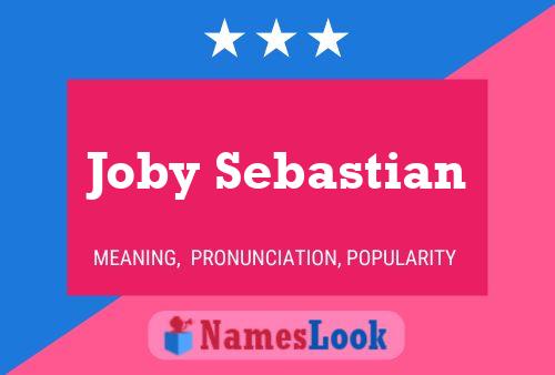 Joby Sebastian Name Poster