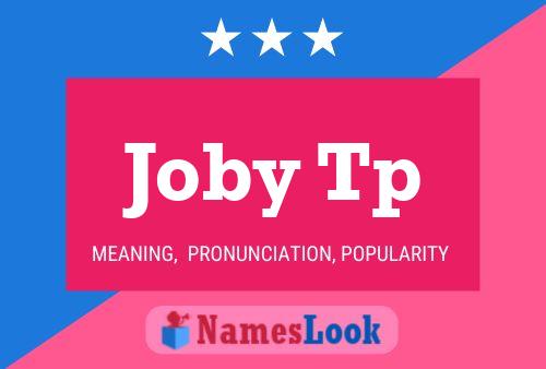 Joby Tp Name Poster