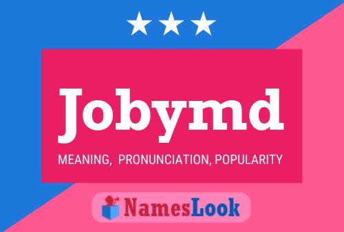 Jobymd Name Poster