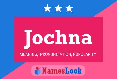 Jochna Name Poster