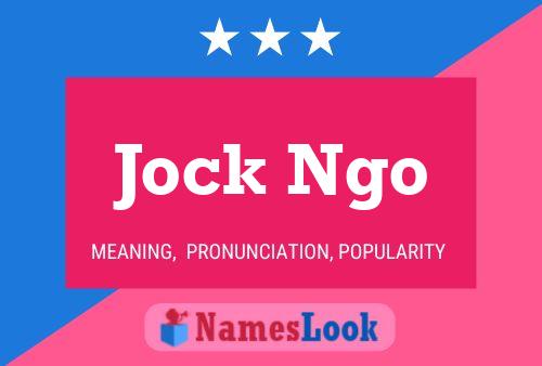 Jock Ngo Name Poster