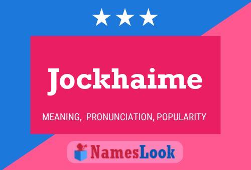 Jockhaime Name Poster