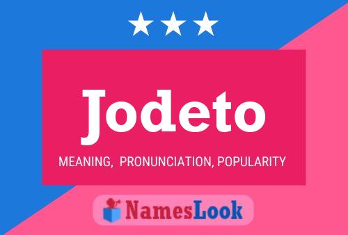 Jodeto Name Poster