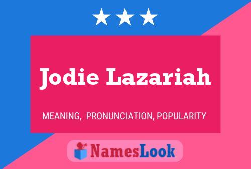 Jodie Lazariah Name Poster