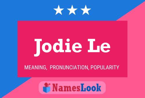 Jodie Le Name Poster