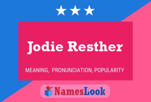 Jodie Resther Name Poster