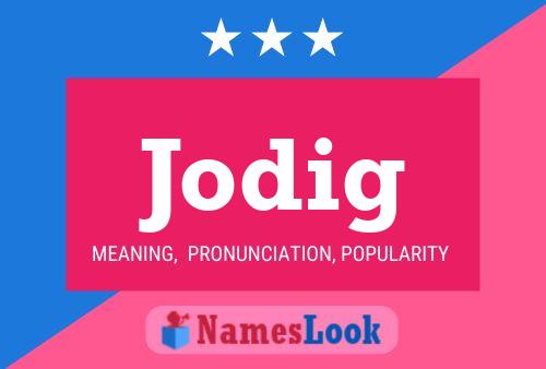 Jodig Name Poster