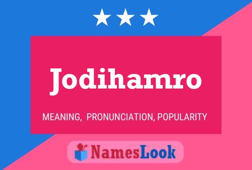 Jodihamro Name Poster