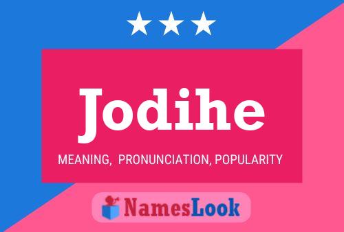 Jodihe Name Poster