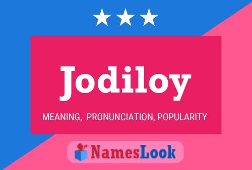 Jodiloy Name Poster