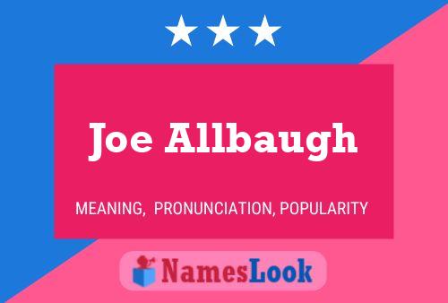 Joe Allbaugh Name Poster