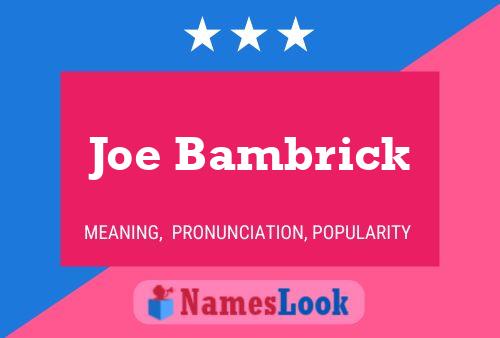 Joe Bambrick Name Poster