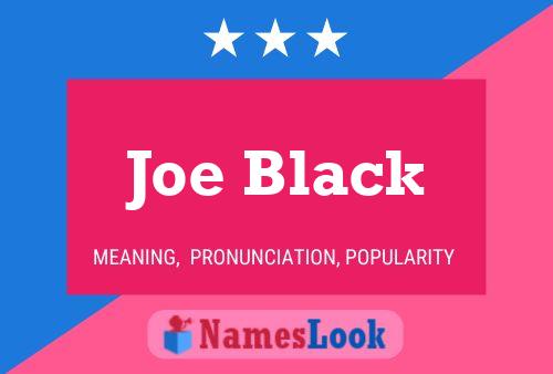 Joe Black Name Poster