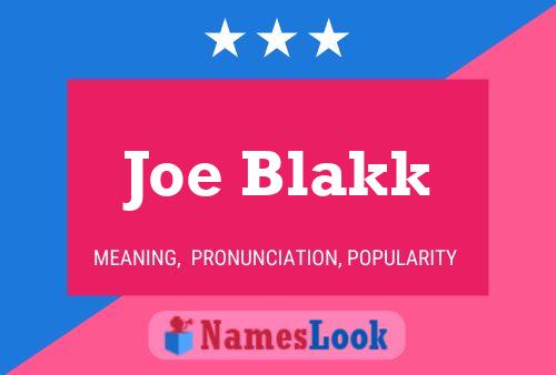 Joe Blakk Name Poster