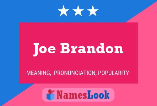 Joe Brandon Name Poster