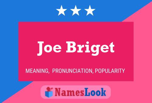 Joe Briget Name Poster