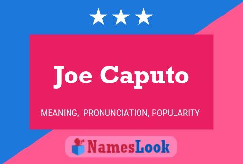 Joe Caputo Name Poster