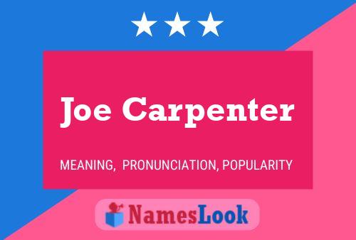 Joe Carpenter Name Poster