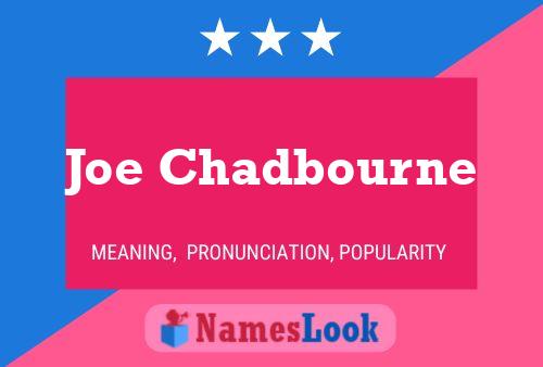 Joe Chadbourne Name Poster