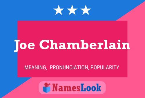 Joe Chamberlain Name Poster