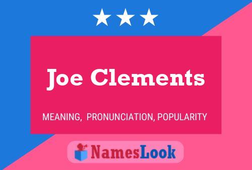 Joe Clements Name Poster