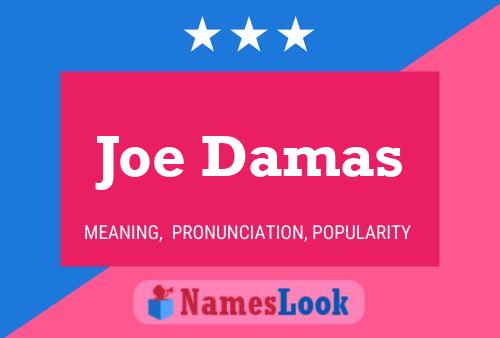 Joe Damas Name Poster