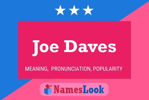 Joe Daves Name Poster