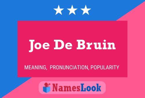 Joe De Bruin Name Poster