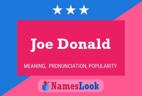 Joe Donald Name Poster