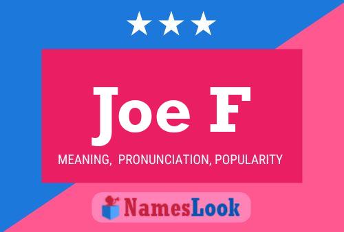 Joe F Name Poster