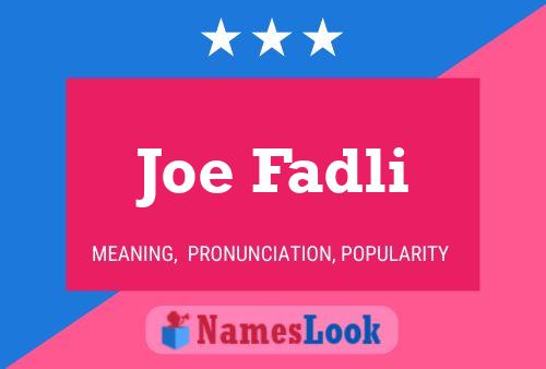 Joe Fadli Name Poster