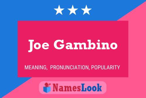 Joe Gambino Name Poster