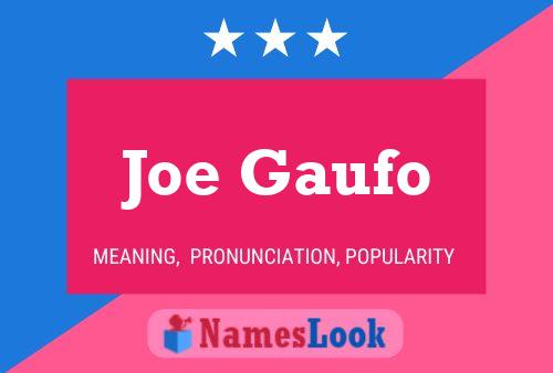 Joe Gaufo Name Poster