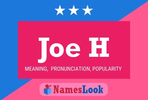 Joe H Name Poster