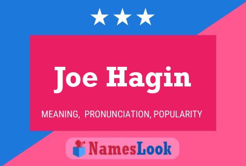 Joe Hagin Name Poster